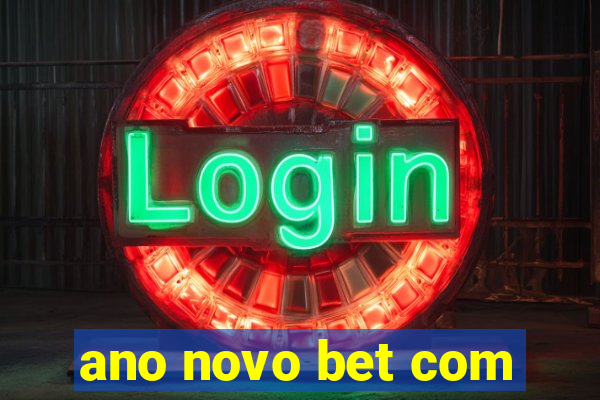 ano novo bet com